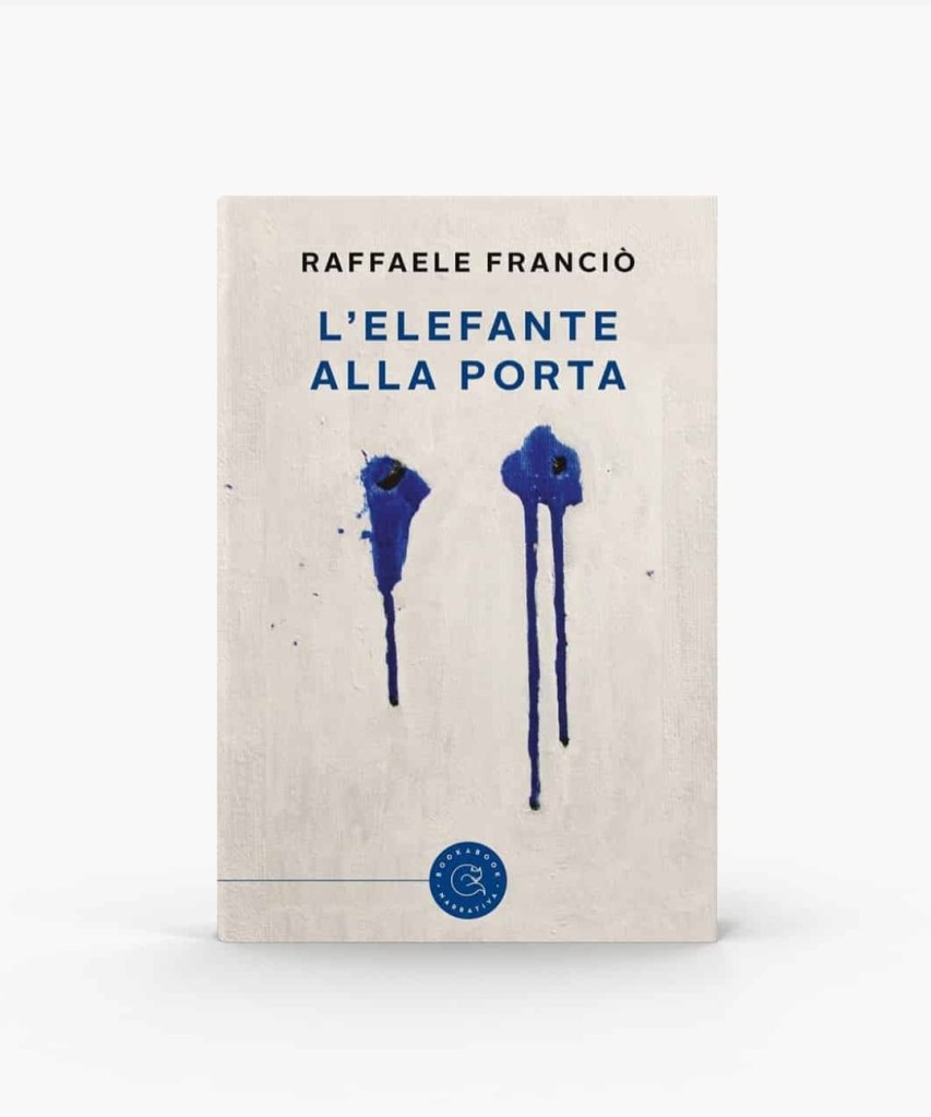 L'elefante alla porta - Raffaele Franciò