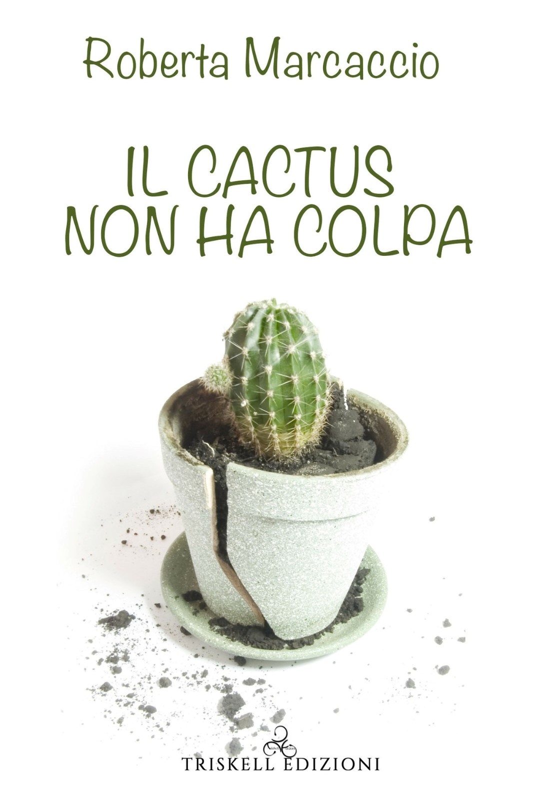 Il cactus non ha colpa - Roberta Marcaccio