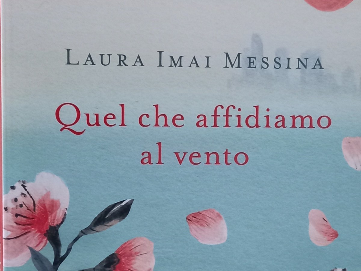 Quel che affidiamo al vento –  Laura Imai&nbsp;Messina